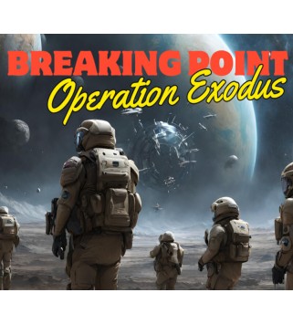 Breaking Point: Operation Exodus Steam Key GLOBAL